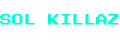 Sol Killaz